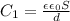 C_1=\frac{\epsilon \epsilon_0S}{d}