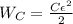 W_C=\frac{C\epsilon^2}{2}