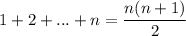 1+2+...+n=\dfrac{n(n+1)}{2}