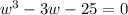 w^3-3w-25=0