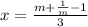 x=\frac{m+\frac{1}{m}-1 }{3}