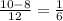 \frac{10-8}{12} = \frac{1}{6}