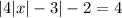 |4|x|-3|-2=4