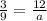 \frac{3}{9} = \frac{12}{a}