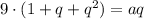 9\cdot (1+q+q^2) = aq