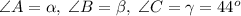 \angle A=\alpha,\; \angle B=\beta,\; \angle C=\gamma=44^o