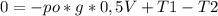 0 = -po*g*0,5V + T1 - T2