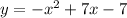 y=-x^2+7x-7