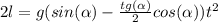 2l = g(sin(\alpha) - \frac{tg(\alpha)}{2}cos(\alpha))t^2