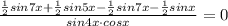 \frac{\frac{1}{2}sin7x+\frac{1}{2}sin5x -\frac{1}{2}sin7x-\frac{1}{2}sinx }{sin4x\cdot cosx} =0