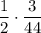 \dfrac{1}{2} \cdot\dfrac{3}{44}