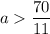 a\dfrac{70}{11}