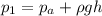 \displaystyle p_1=p_a+\rho g h