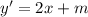 y'=2x+m