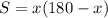 S=x(180-x)