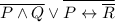 \overline{P \land Q} \lor \overline{P \leftrightarrow \overline R}