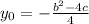 y_{0} =-\frac{b^2-4c}{4}