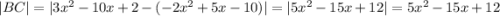 |BC|=|3x^2-10x+2-(-2x^2+5x-10)|=|5x^2-15x+12|=5x^2-15x+12