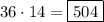 36\cdot14=\boxed{504}