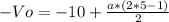 -Vo=-10+\frac{a*(2*5-1)}{2}