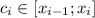 c_{i}\in [x_{i-1};x_{i}]