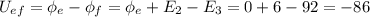 \displaystyle U_{ef}=\phi_e-\phi_f=\phi_e+E_2-E_3=0+6-92=-86