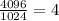 \frac{4096}{1024} = 4