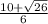 \frac{10 + \sqrt{26} }{6}