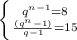 \left \{ {{ q^{n-1}=8} \atop {\frac{ (q^{n}-1)}{q-1}=15}} \right.