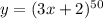 y=(3x+2)^{50}