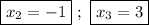 \boxed{x_2=-1}\ ;\ \boxed{x_3=3}