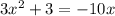 3x^{2} + 3=-10x