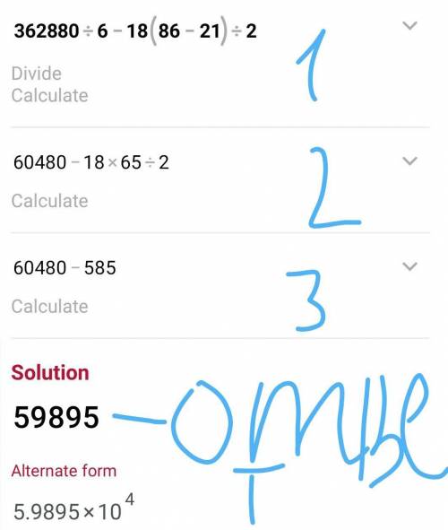 Найди значение выражения362880:6- 18* (86 -21 ):2​
