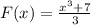 F(x) =\frac {x^3+7}{3}