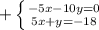 +\left \{ {{-5x-10y=0} \atop {5x+y=-18}} \right.