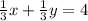 \frac{1}{3} x + \frac{1}{3} y = 4