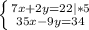 \left \{ {{7x+2y=22 | *5} \atop {35x-9y=34}} \right.