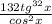 \frac{132tg^{32}x}{cos^2x}