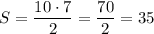 \displaystyle S=\frac{{10\cdot 7}}{2}=\frac{{70}}{2}=35