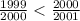 \frac{ 1999}{2000} < \frac{2000}{2001} \\\\