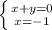 \left \{ {{x+y=0} \atop {x=-1}} \right.