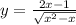 y=\frac{2x-1}{\sqrt{x^2-x} } \\