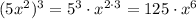 (5x^2)^3=5^3\cdot x^{2\cdot3}=125\cdot x^6