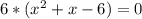 6*(x^{2}+x-6)=0