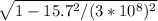 \sqrt{1-15.7^2/(3*10^8)^2}