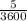 \frac{5}{3600}