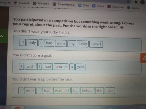 You participated in a competition but something went wrong. Express your regret about the past. Put