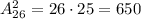 A_{26}^2=26\cdot 25=650