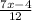 \frac{7x - 4}{12}