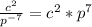 \frac{c^2}{p^{-7} } = c^2*p^7